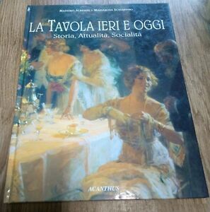 La Tavola Di Ieri E Oggi Storia, Attualit‡, Socialit‡