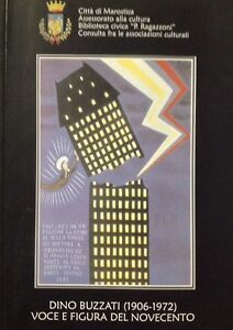 Dino Buzzati 1906 1972 Voce E Figura Del Novecento Città …