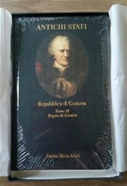 Repubblica Di Genova. Tomo Ii. Regno Di Corsica 1700-1708 Antichi …