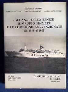 Gli Anni Della Fenice. Il Gruppo Finmare E Le Compagnie …