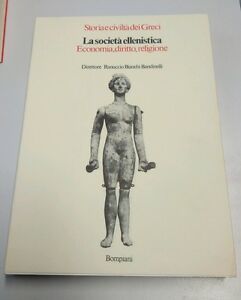 La Societ‡ Ellenistica Economia, Diritto, Religione Bompiani