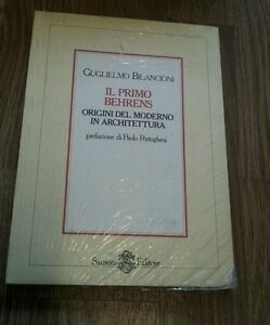 Il Primo Behrens. Origini Del Moderno In Architettura