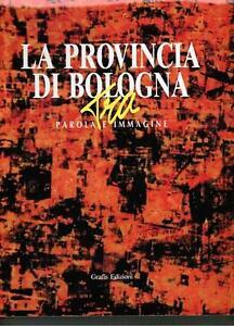 La Provincia Di Bologna Tra Parola E Immagine