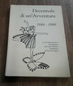 Decennale Di Un'avventura 1988 1998 A Cura Degli Operatori E …
