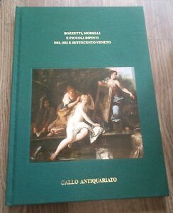 Bozzetti, Modelli E Piccoli Dipinti Del Sei E Settecento Veneto. …