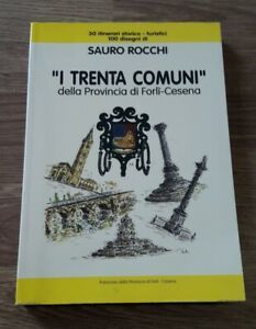 Sauro Rocchi - I Trenta Comuni Della Provincia Di ForlÏ-Cesena …