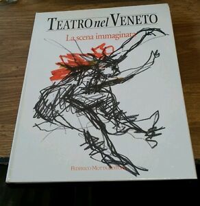 Teatro Nel Veneto. Vol. 1: La Scena Immaginata.