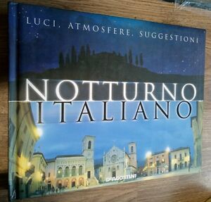 Notturno Italiano. Luci, Atmosfere, Suggestioni