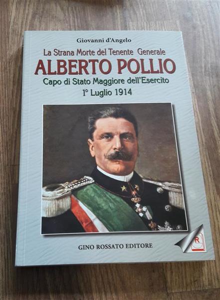 La Strana Morte Del Tenente Generale Alberto Pollio. Capo Di …