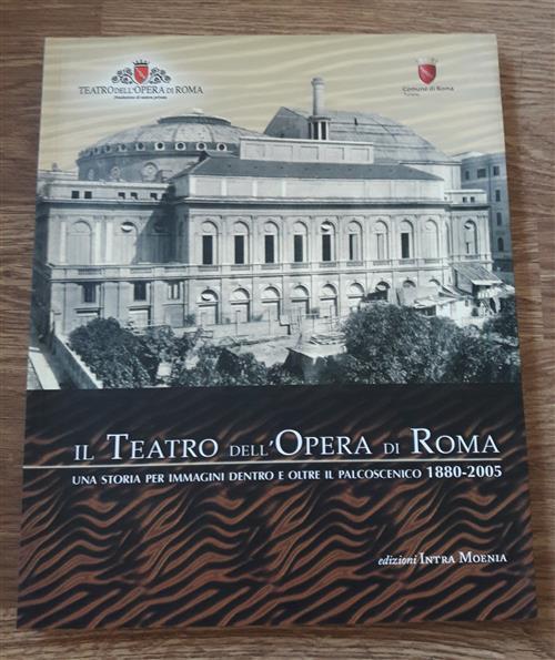 Il Teatro Dell'opera Di Roma. Una Storia Per Immagini Dentro …