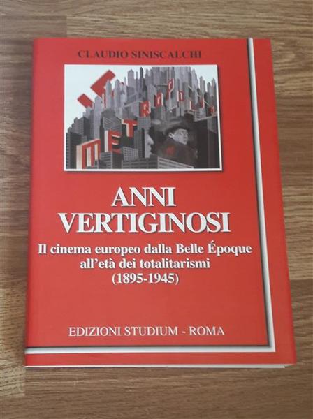 Anni Vertiginosi. Il Cinema Europeo Dalla Belle Epoque All'eta Dei …
