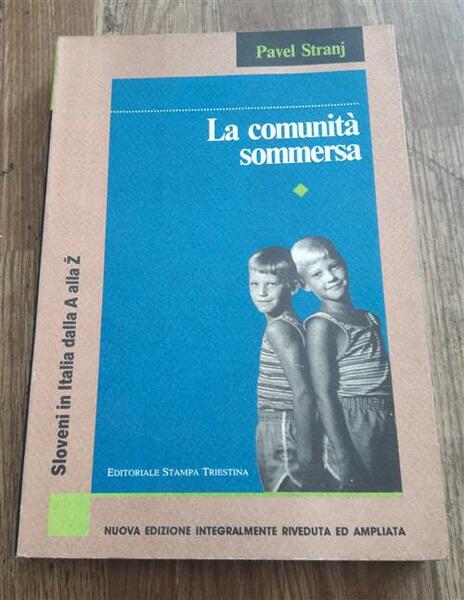 La Comunit‡ Sommersa Sloveni In Italia Dalla A Alla Z