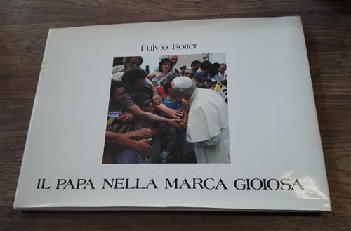 Il Papa Nella Marca Gioiosa Fulvio Roiter Cs 1985