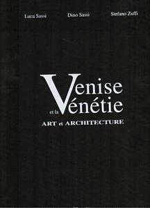 Venise Et La Venetie. Art Et Architecture