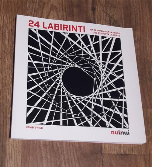 24 Labirinti. Una Trappola Per La Penna, Uno Svago Per …