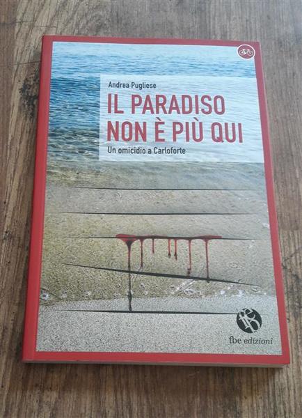 Il Paradiso Non E Piu Qui. Le Indagini Di Corrado …