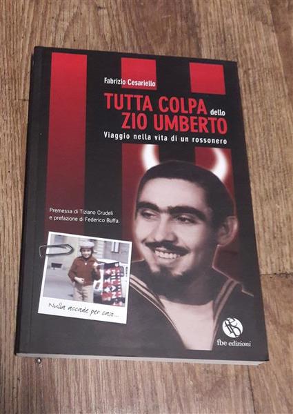 Tutta Colpa Dello Zio Umberto. Viaggio Nella Vita Di Un …