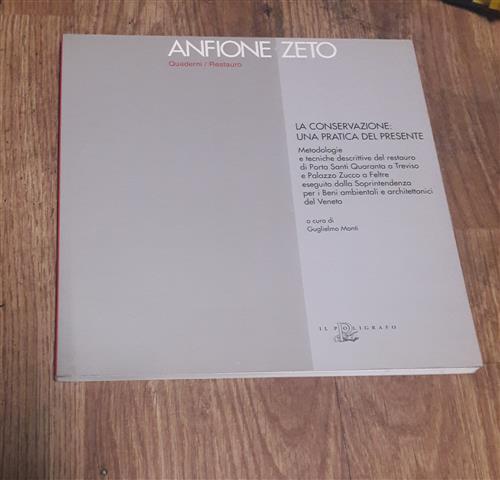Anfione Zeto La Conservazione Una Pratica Del Presente
