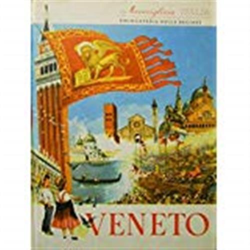 Veneto. Enciclopedia Delle Regioni Meravigliosa Italia