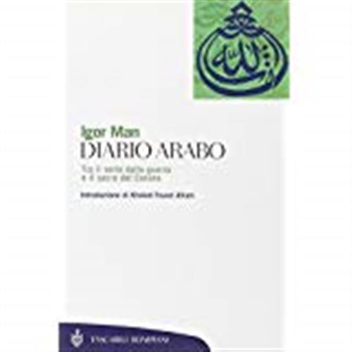 Diario Arabo. Tra Il Serio Della Guerra E Il Sacro …