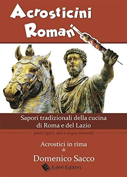 Acrosticini Romani. Sapori Tradizionali Della Cucina Di Roma E Del …
