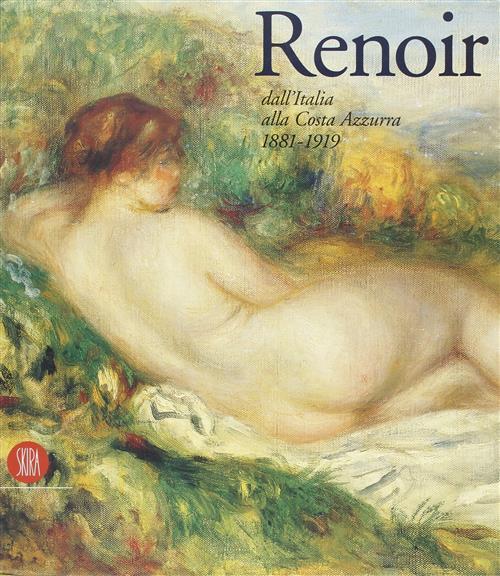 Renoir Dall'italia Alla Costa Azzurra 1881 1919