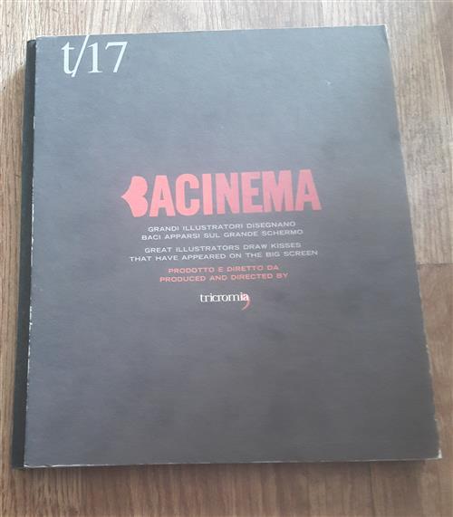 Bacinema. Grandi Illustratori Disegnano Baci Apparsi Sul Grande Schermo