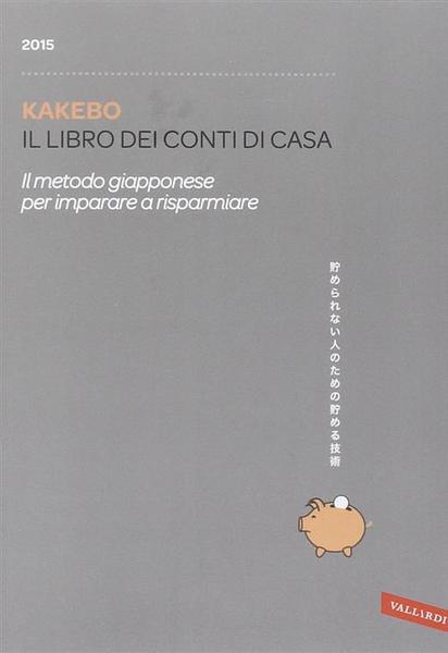 Kakebo 2015. Il Libro Dei Conti Di Casa. Il Metodo …