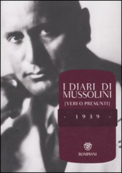 I Diari Di Mussolini (Veri O Presunti). 1939