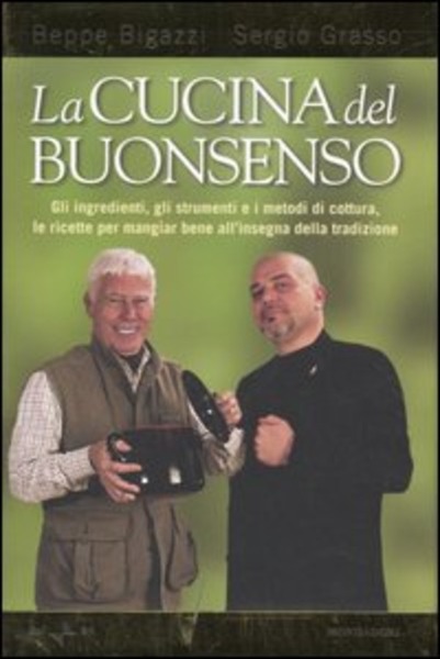 La Cucina Del Buonsenso. Gli Ingredienti, Gli Strumenti E I …