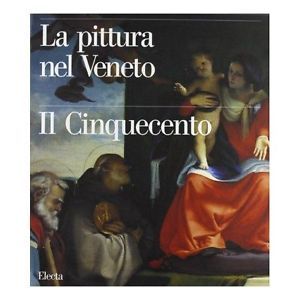 La Pittura Nel Veneto. Il Cinquecento. Volume 3