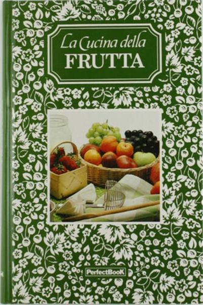 La Cucina Della Frutta Copertina Verde
