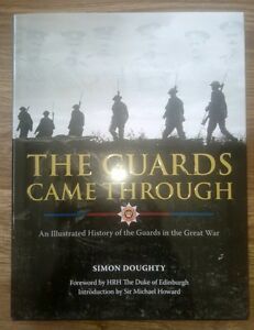 The Guards Came Through Simon Doughty Illustrated History Guards In …