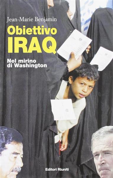 Obiettivo Iraq. Nel Mirino Di Washington. Con Dvd