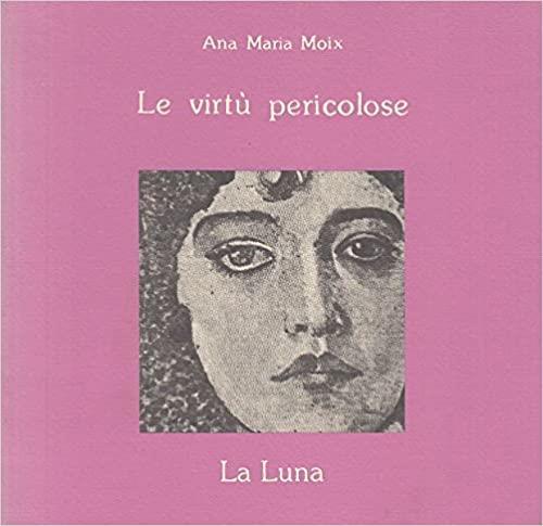 Le Virt˘ Pericolose