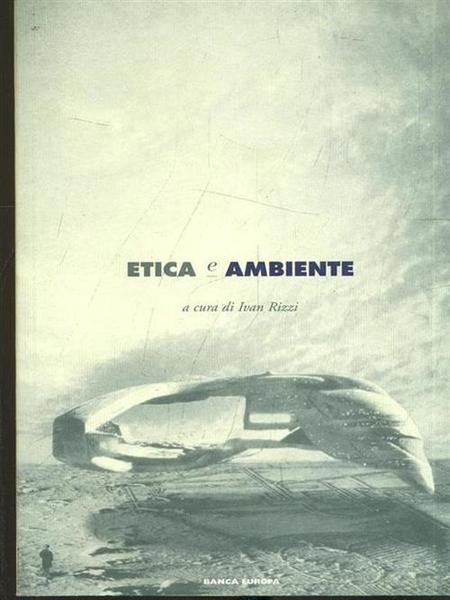 Etica E Ambiente Ivan Rizzi Banca Europa 1999