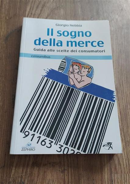 Il Sogno Della Merce. Guida Alle Scelte Dei Consumatori Giorgio …