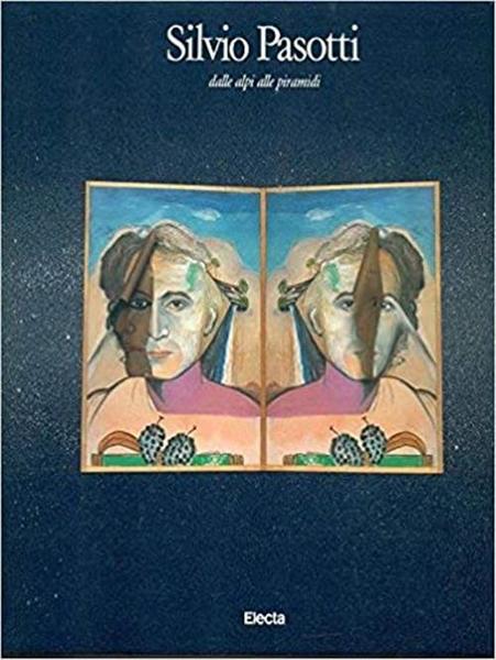 Silvio Pasotti Dalle Alpi Alle Piramidi Omar Calabrese Electa 1987