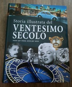 La Storia Illustrata Del Xx Secolo
