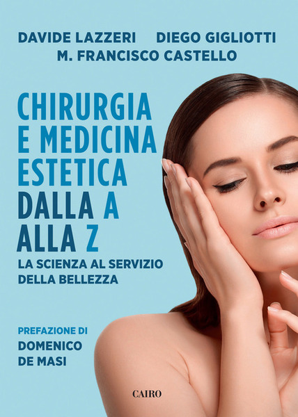 Chirurgia E Medicina Estetica Dalla A Alla Z. La Scienza …