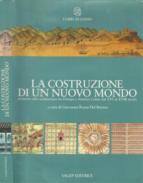 La Costruzione Di Un Nuovo Mondo. Territorio Città Architettura Tra …