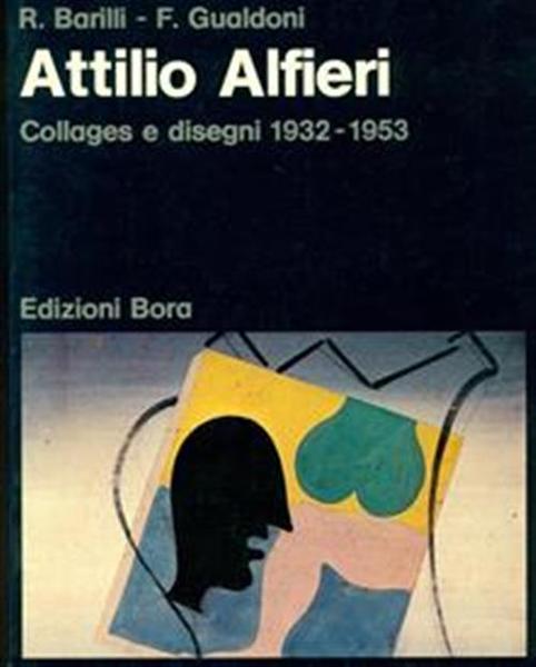 Attilio Alfieri Collages E Disegni 1932 1953