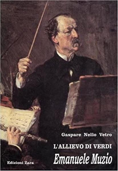 L'allievo Di Verdi Emanuele Muzio