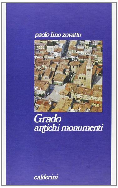 Grado Antichi Monumenti