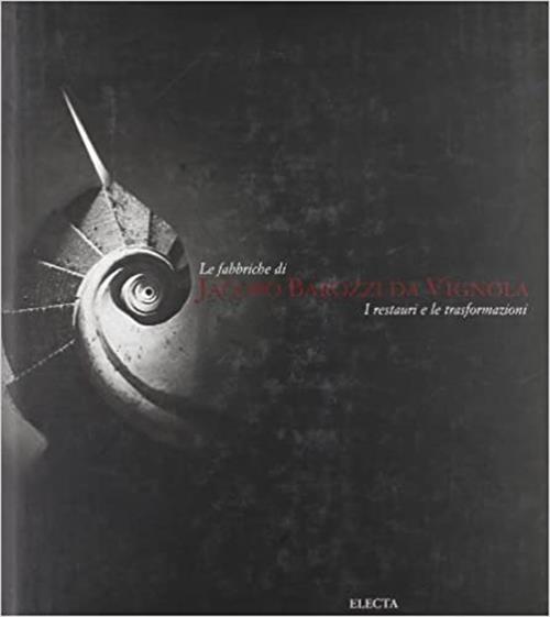 Le Fabbriche Di Jacopo Barozzi Da Vignola. I Restauri E …
