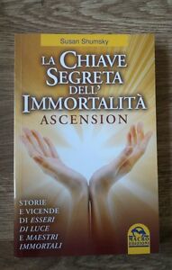La Chiave Segreta Dell'immortalita. Ascension Susan Shumsky Gruppo Editoriale