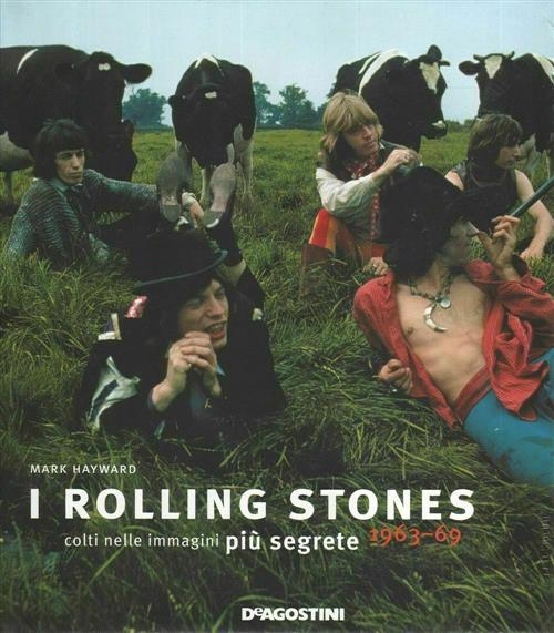 I Rolling Stones Colti Nelle Immagini Piu Segrete 1963 69