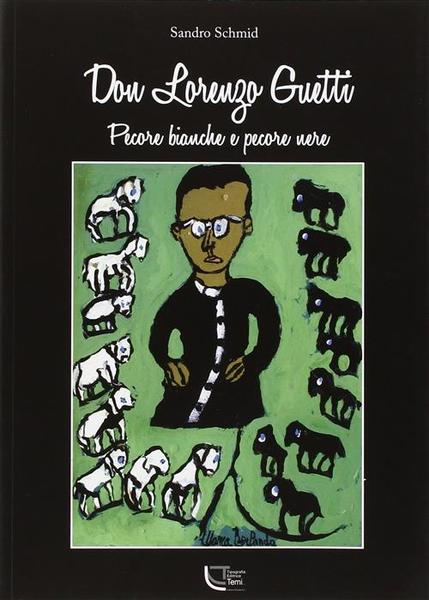 Don Lorenzo Guetti Pecore Bianche E Pecore Nere