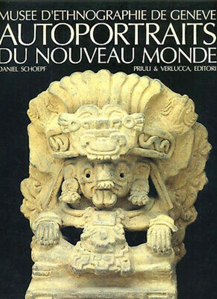 Autoportraits Du Nouveau Monde. Musee D'ethnographie De Geneve
