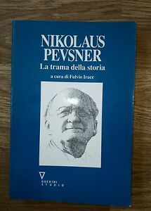 Nikolaus Pevsner. La Trama Della Storia